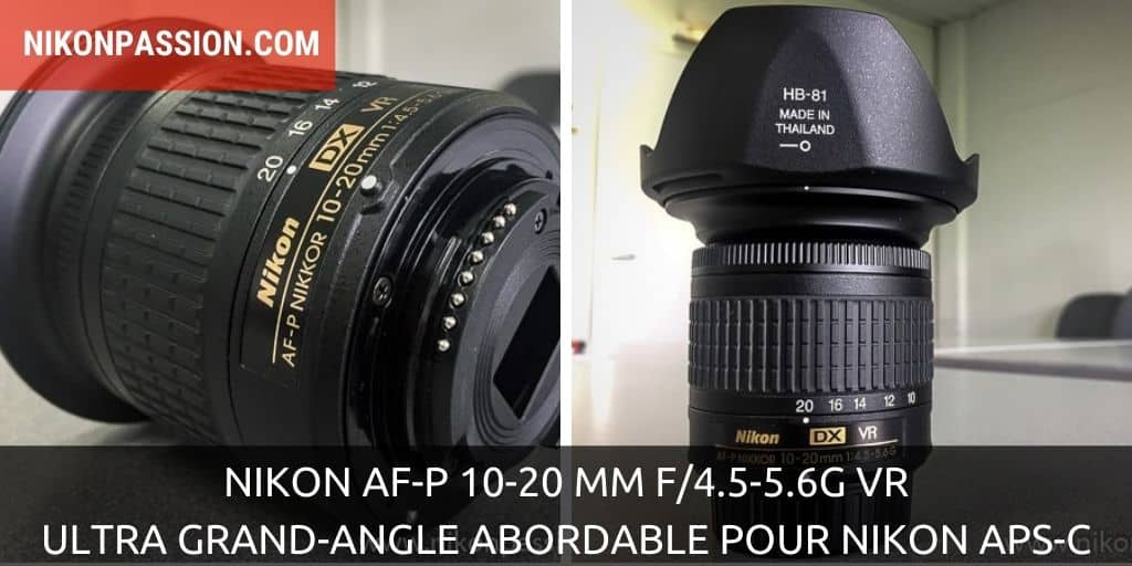 Nikon AF-P 10-20 mm f/4.5-5.6G VR : l'ultra grand-angle abordable