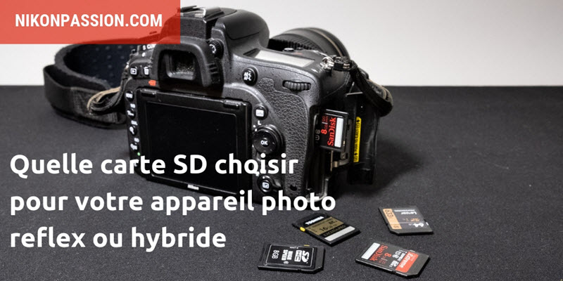 Quelle carte SD choisir pour un appareil photo ? Nombre de photos