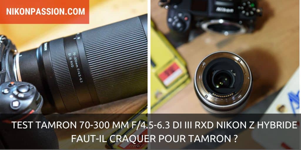 Test Tamron 70-300 mm f/4.5-6.3 Di III RXD pour Nikon Z hybride : faut