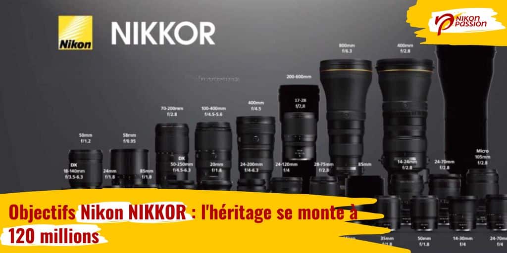 Objectifs Nikon NIKKOR : l'héritage se monte à 120 millions