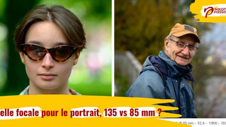 Quelle focale pour le portrait, 135 vs 85 mm ?