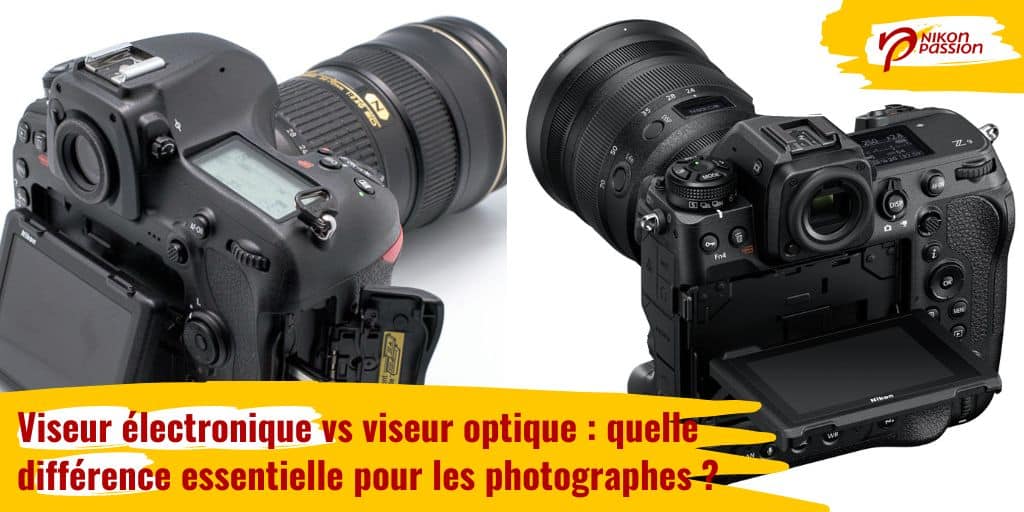 Viseur électronique vs viseur optique : quelle différence essentielle pour les photographes ?