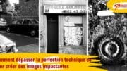 Comment dépasser la perfection technique en photographie pour créer des images impactantes