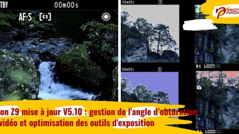 Nikon Z9 mise à jour V5.10 : gestion de l'angle d’obturation en vidéo et optimisation des outils d'exposition