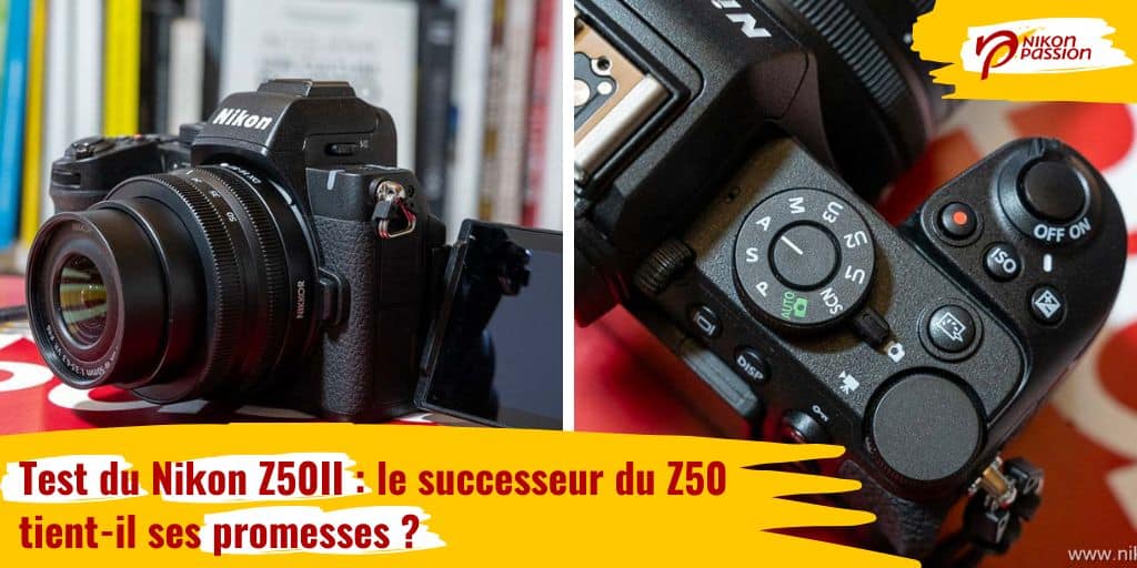 Test du Nikon Z50II : le successeur du Z50 tient-il ses promesses ?